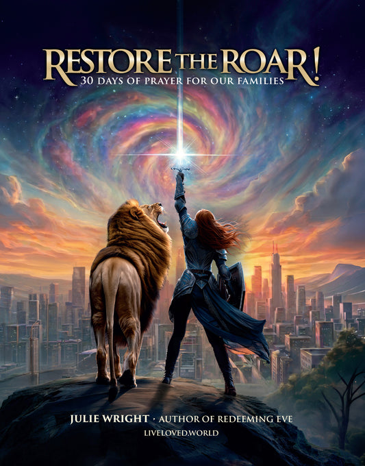 Restore the ROAR - 30 Days of Prayer for Our Families